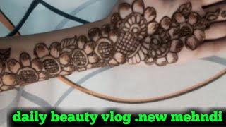 daily beauty vlognew mehandi design Dekhte rahiye aur like comment share karte rahiye [upl. by Menon491]