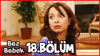 Bez Bebek 18 Bölüm Uzun Versiyon [upl. by Uyerta]