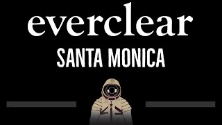 Everclear • Santa Monica CC 🎤 Karaoke Instrumental Lyrics [upl. by Ahsii839]