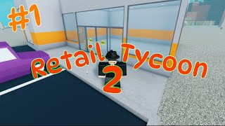 Retail Tycoon 2 Starting a New Business  Ep1 [upl. by Willing]