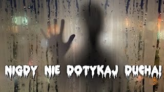 Paranormalne historie widzów  Nigdy nie dotykaj ducha [upl. by Anilam]