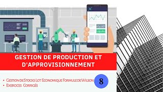 Gestion de production Partie 8  Calcul du lot économique formule de Wilson [upl. by Llirpa]