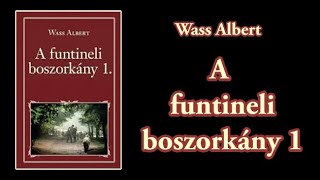 Wass Albert  A funtineli boszorkány 1 [upl. by Ainalem]