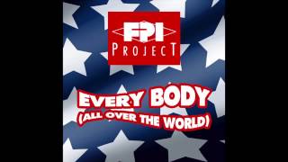 FPI PROJECT  Everybody All Over The World Radio Edit [upl. by Albin]