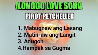 ILONGGO LOVE SONG  PIROT PETCHELLER [upl. by Camm488]