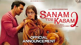 Sanam Teri Kasam 2 Announcement  Official  Harshvardhan Rane  Sanam Teri Kasam 2 trailer [upl. by Dombrowski631]