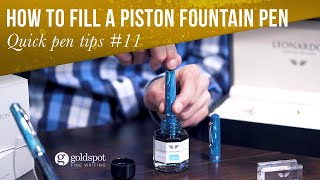 Quick Pen Tips 11 How to Fill a Piston Fountain Pen [upl. by Elsy191]