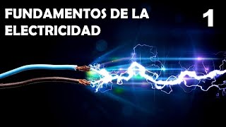 CURSO de ELECTRICIDAD01► FUNDAMENTOS PASO a PASO⚡ [upl. by Nytsirk694]