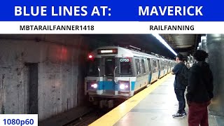 Blue Lines at Maverick  MBTARailFanner1418 [upl. by Nosyt]