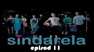 FULL Sindarela  Episod 11 [upl. by Hanni]