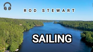 Rod Stewart  Sailing  MUSIC VIDEO 🎧 [upl. by Gahl]