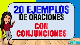 20 ORACIONES CON CONJUNCIONES [upl. by Langelo240]