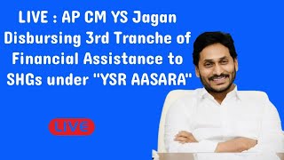 LIVE  AP CM YS Jagan Disbursing 3rd Tranche of Financial Assistance to SHGs under quotYSR AASARAquot [upl. by Essie]