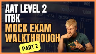 AAT Level 2  Introduction to Bookkeeping ITBK  Mock Exam Walkthrough  Part 2 [upl. by Enilrahc]