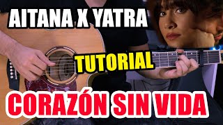 Cómo tocar quotCorazón Sin Vidaquot de Aitana Y Sebastián Yatra en Guitarra Tutorial  PDF GRATIS [upl. by Llerej]