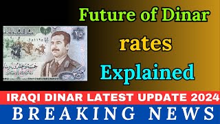 IRAQI DINAR 💥Future of Dinar rates Explained IRAQI DINAR NEWS TODAY 2024 IRAQI DINAR LATEST UPDATE [upl. by Nagyam]