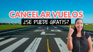 ¿Cómo cancelar un vuelo sin pagar [upl. by Yhtir321]