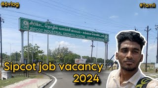 sipcot job vacancy 2024 in Tirunelveli💯gangaikondan4th interview vlog guys🥴tamil vlogthearjun [upl. by Marni]