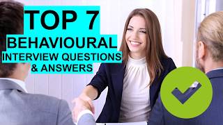 7 BEST Behavioural Interview Questions amp Answers [upl. by Eziechiele]