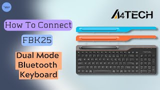 How To Connect A4tech FBK25 Dual Mode Bluetooth Keyboard Tutorial [upl. by Oetam]