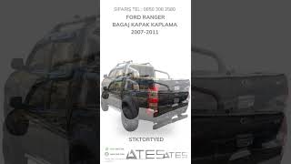 FORD RANGER BAGAJ KAPAK KAPLAMA 20072011  Ateş Aksesuar  TEL 08503082580 [upl. by Halika]