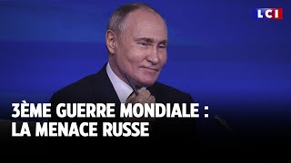 3ème guerre mondiale  la menace russe｜LCI [upl. by Erusaert]