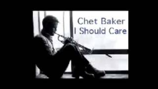 I Should Care Chet Baker [upl. by Oirogerg]