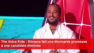 The Voice Kids  Slimane fait une étonnante promesse à une candidate éliminée [upl. by Eerazed]