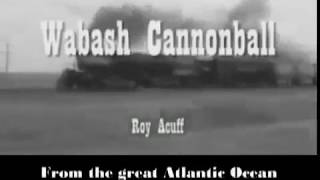 The Wabash Cannonball Roy Acuff with Lyrics [upl. by Lattimer436]