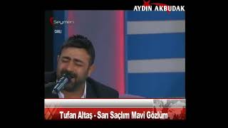 TUFAN ALTAŞ SARI SAÇLIM MAVİ GÖZLÜM [upl. by Glennie920]