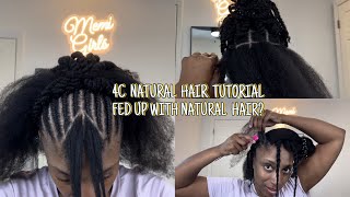 FED UP WITH MY 4C HAIR  4C NATURAL HAIR ￼TUTORIAL [upl. by Livvi296]