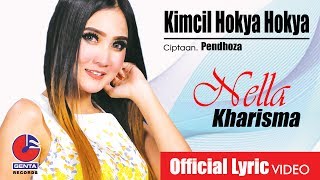 KIMCIL HOKYA HOKYA  NELLA KHARISMA OM MALIKA  Official Lyric Video [upl. by Amaleta930]