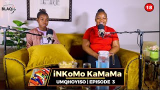 iNKoMo KaMaMa  Ngakhokhela umama ohlolayo ukuthi angasho ukuthi angisayona intombi  S1EP3 [upl. by Nigen]