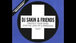 DJ Sakin amp Friends  Protect Your Mind For The Love Of A Princess Ayla Remix 1998 [upl. by Ettennal922]