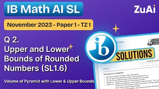 Q2 Upper amp Lower Bounds of Rounded Numbers SL16 November 2023  Paper 1  TZ1  IB Math AI SL [upl. by Ha]