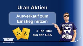 Uran Aktien  Ausverkauf zum Einstieg nutzen [upl. by Chemarin428]