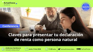 Claves para presentar tu declaración de renta como persona natural [upl. by Caine]