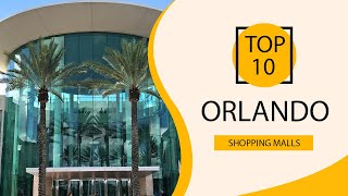 Top 10 Shopping Malls to Visit in Orlando Florida  USA  English [upl. by Erreit]