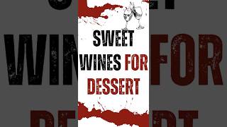 Sweet Wines For Dessert wine winery sweetwine winefordessert [upl. by Stempien977]