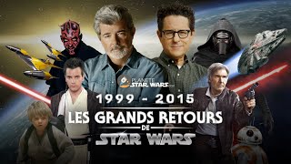 19992015  Les Grands Retours de STAR WARS  Documentaire Inédit [upl. by Elrak428]