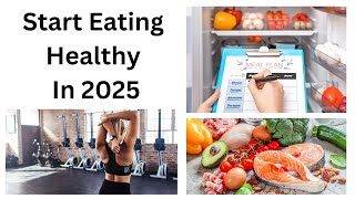 Healthy Living In 2025 When You Start Eating Healthy [upl. by Asquith]