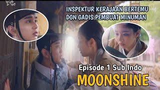 MOONSHINE EPISODE 1 SUB INDO  PERT3MUAN INSP3KTUR NAM DAN WANITA P3MBUAT MINUMAN [upl. by Sert114]