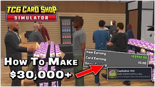 How to Make 30000 PER DAY in TCG Card Shop Simulator [upl. by Fugere]