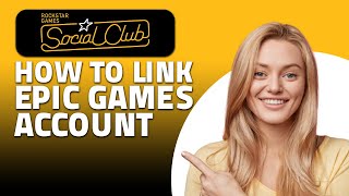 How to Link Epic Games Account to Rockstar Social Club Quick amp Easy [upl. by Akerdnahs]