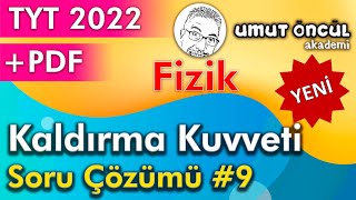 Fizik  TYT  2022  Kaldırma Kuvveti  Soru Çözümü 9  PDF [upl. by Maybelle]