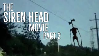 The Siren Head Movie Part 2 [upl. by Willman]