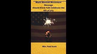 Should Black Folk Celebrate the 4th of July [upl. by Torrin]