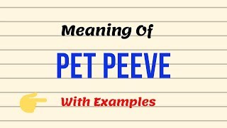 What is the meaning of Pet Peeve 🐶🐱 [upl. by Doowrehs513]