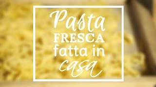 PASTA FRESCA fatta in casa con chitarra e a mano  I TAGLIOLINI  IL GUSTO DI UN TEMPO [upl. by Rickey]