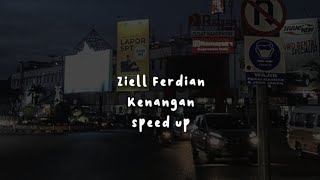 ziell ferdian  kenangan speed up Tiktok Version [upl. by Rolanda468]